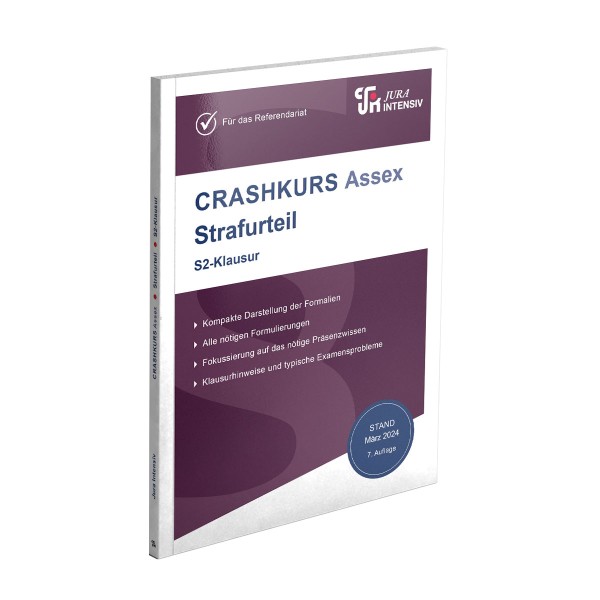 CRASHKURS Assex Strafurteil - S2-Klausur, 7. Auflage