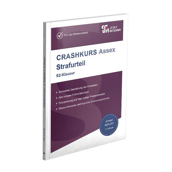 CRASHKURS Assex Strafurteil - S2-Klausur, 3. Auflage